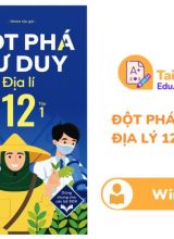 Đột phá tư duy Địa Lí 12 Tập 1 Winbook PDF miễn phí